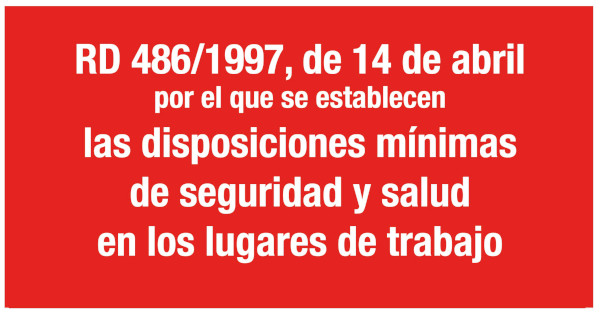 RD 486/1997, de 14 de abril, por el que se establecen las disposiciones mínimas de seguridad y salud en los lugares de trabajo