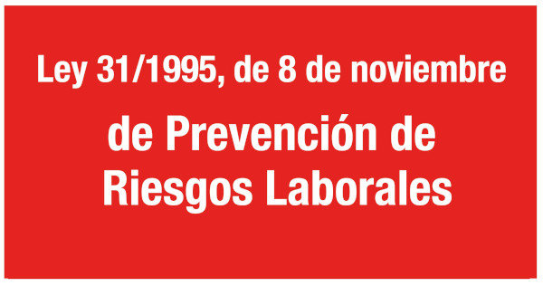 Ley 31/1995, de 8 de noviembre, de Prevención de Riesgos Laborales