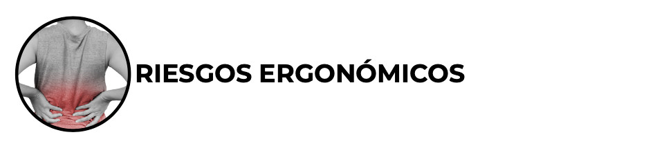 Riesgos ergonómicos